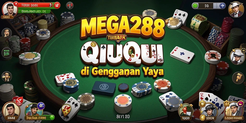 Screenshot MEGA288 menampilkan keseruan permainan QiuQiu yang mendebarkan.